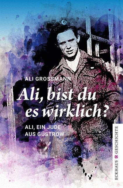 Cover: 9783945294444 | Ali, bist du es wirklich? | Ali. Ein Jude aus Güstrow | Ali Grossmann