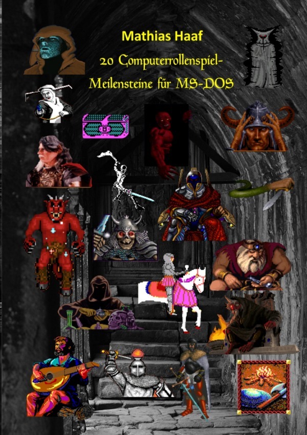 Cover: 9783754144527 | 20 Computerrollenspiel - Meilensteine für MS-DOS | Mathias Haaf | Buch