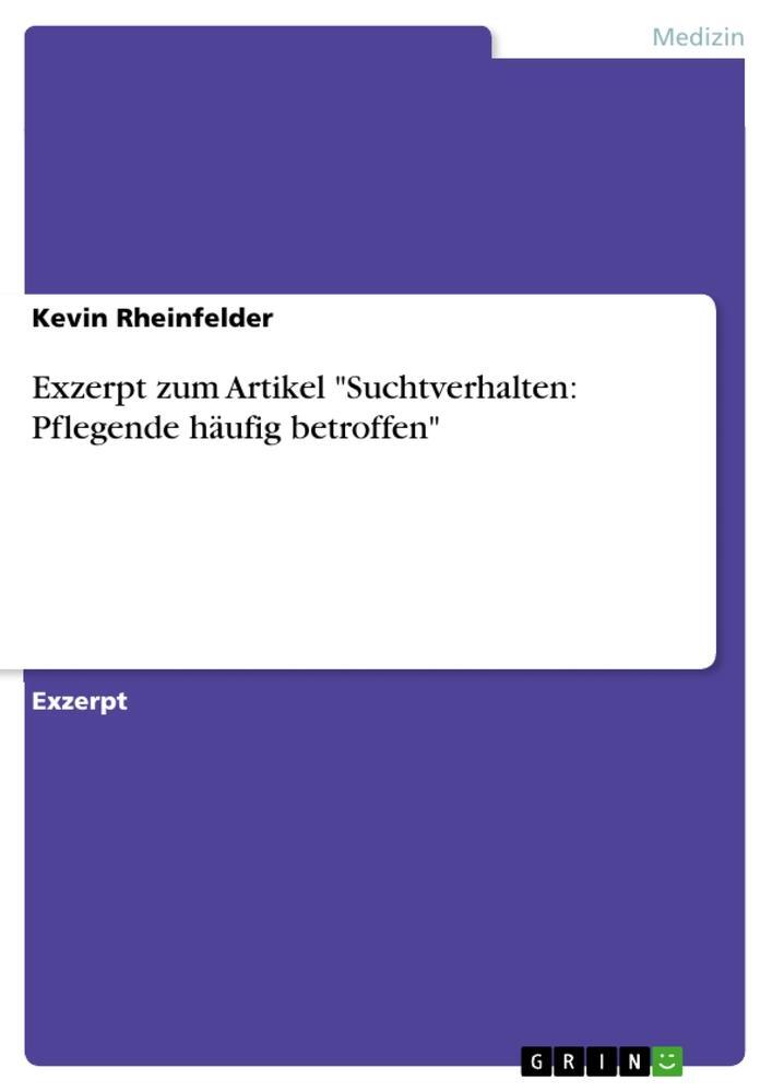 Cover: 9783668882645 | Exzerpt zum Artikel "Suchtverhalten: Pflegende häufig betroffen"