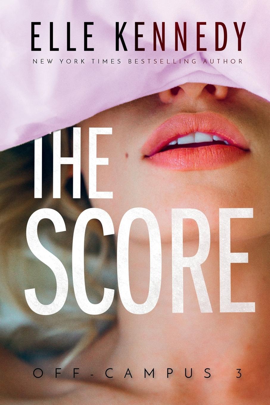 Cover: 9781775293958 | The Score | Elle Kennedy | Taschenbuch | Off-Campus (english) | 384 S.