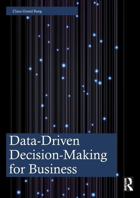 Cover: 9781032601496 | Data-Driven Decision-Making for Business | Claus Grand Bang | Buch