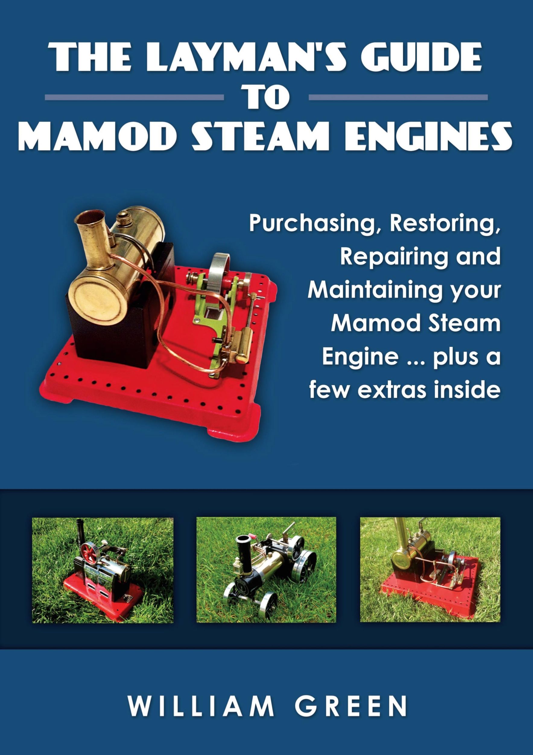 Cover: 9781326096762 | The Layman's Guide To Mamod Steam Engines (Black &amp; White) | Green