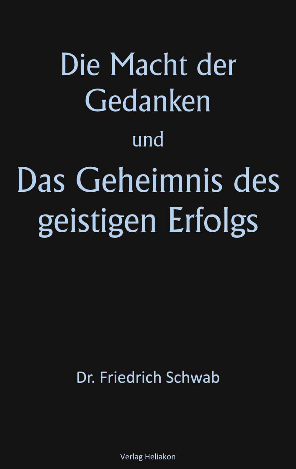 Cover: 9783949496448 | Die Macht der Gedanken und Das Geheimnis des geistigen Erfolgs | Buch