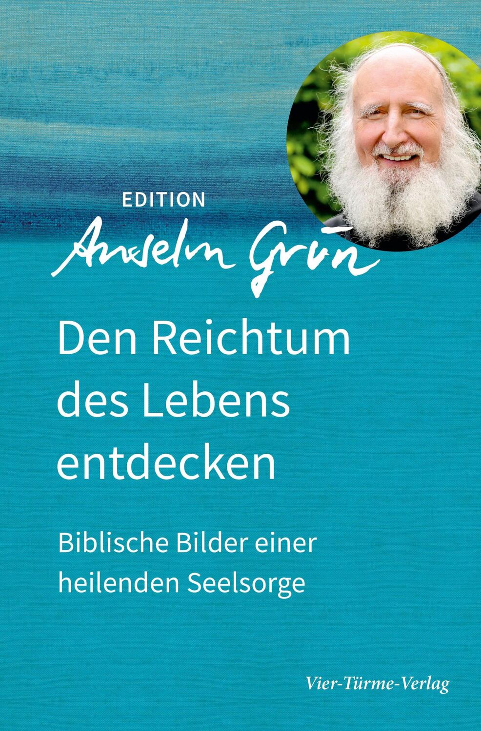 Cover: 9783736590076 | Den Reichtum des Lebens entdecken | Anselm Grün | Buch | 128 S. | 2019