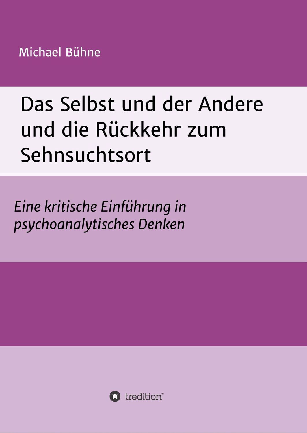 Cover: 9783749799626 | Das Selbst und der Andere und die Rückkehr zum Sehnsuchtsort | Bühne