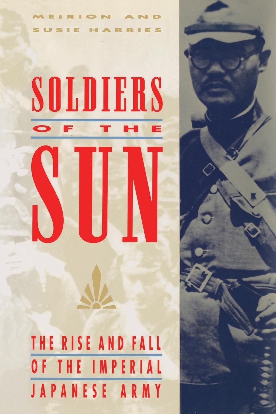 Cover: 9780679753032 | Soldiers of the Sun | The Rise and Fall of the Imperial Japanese Army