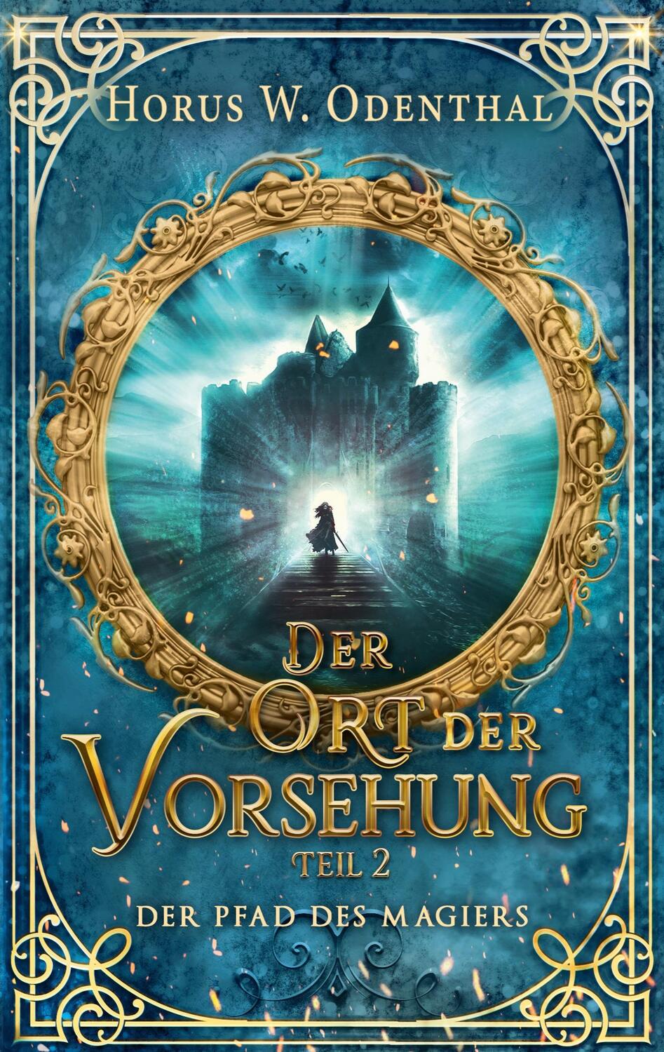 Cover: 9783759713483 | Der Pfad des Magiers | Der Ort der Vorsehung - Teil 2 | Odenthal