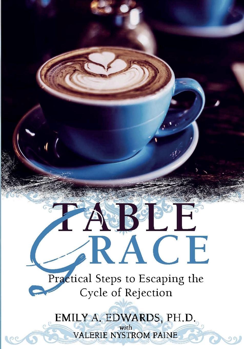 Cover: 9780692103128 | Table Grace | Emily Edwards (u. a.) | Taschenbuch | Paperback | 2024