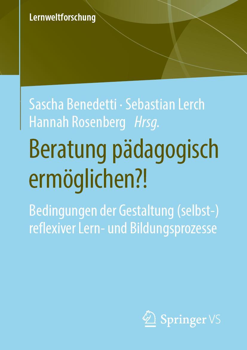 Cover: 9783658259167 | Beratung pädagogisch ermöglichen?! | Sascha Benedetti (u. a.) | Buch