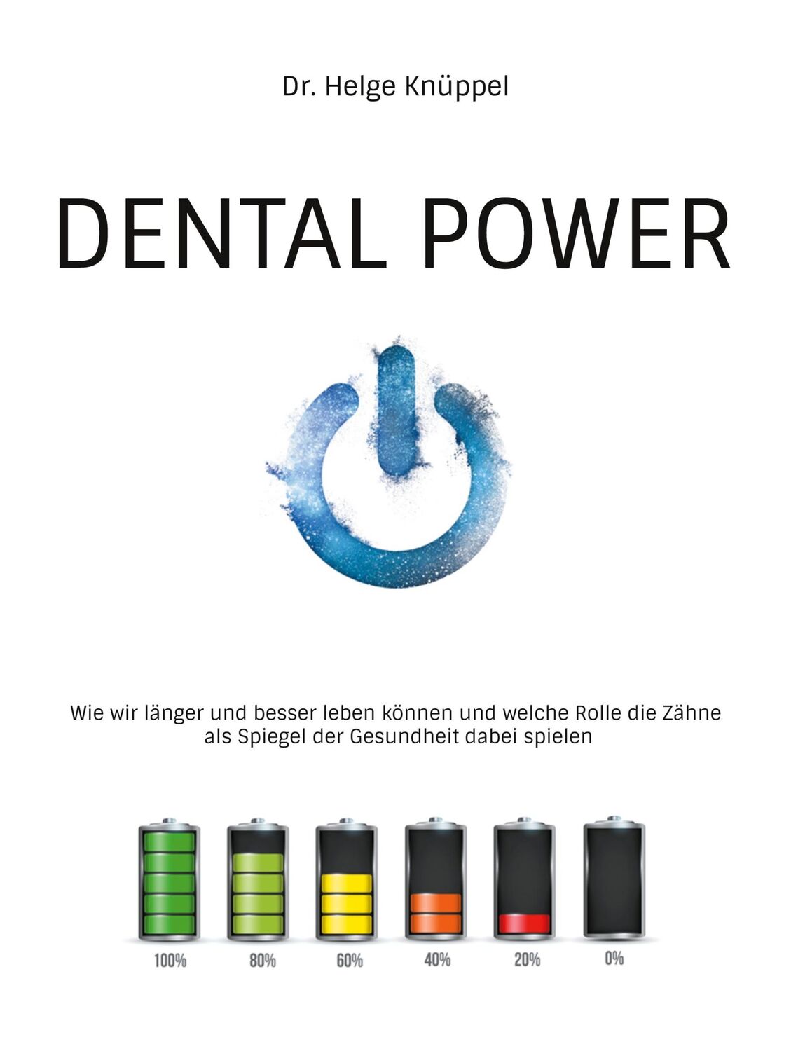 Cover: 9783759723543 | Dental Power | Helge Knüppel | Buch | 174 S. | Deutsch | 2024