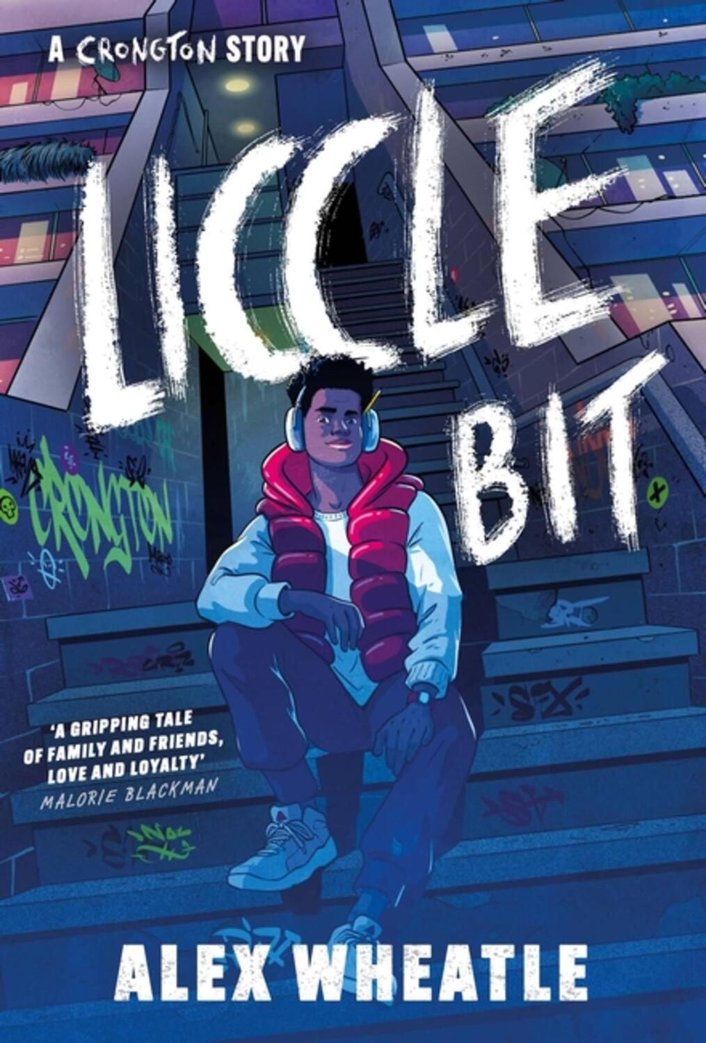 Cover: 9781444974775 | A Crongton Story: Liccle Bit | Book 1 | Alex Wheatle | Taschenbuch