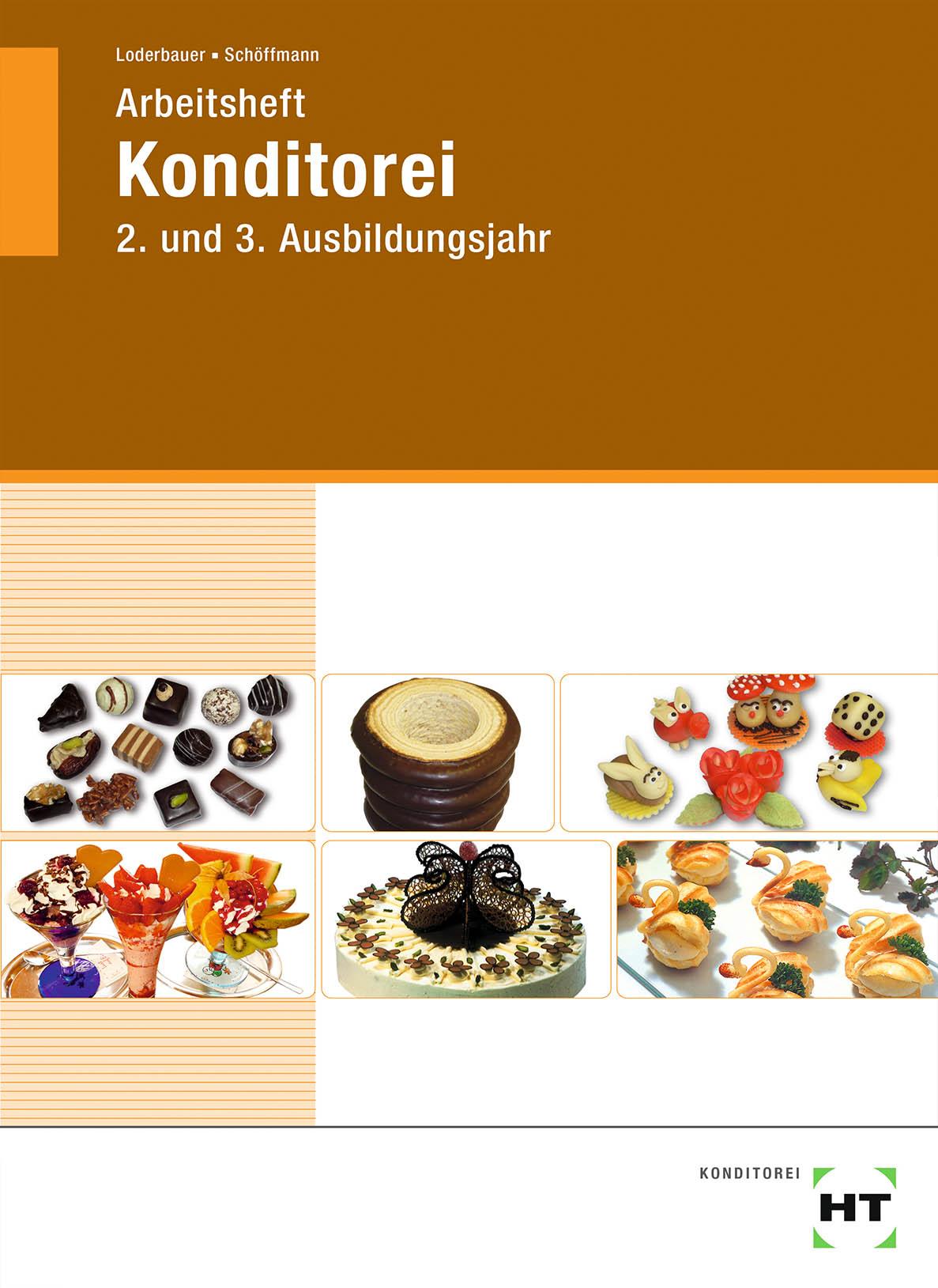 Cover: 9783582791979 | Arbeitsheft Konditorei | 2. und 3. Ausbildungsjahr | Taschenbuch