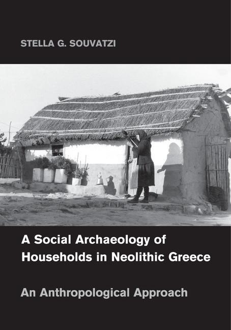 Cover: 9781107684843 | A Social Archaeology of Households in Neolithic Greece | Souvatzi