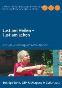 Cover: 9783732250479 | Lust am Heilen - Lust am Leben | e.V. | Taschenbuch | Books on Demand