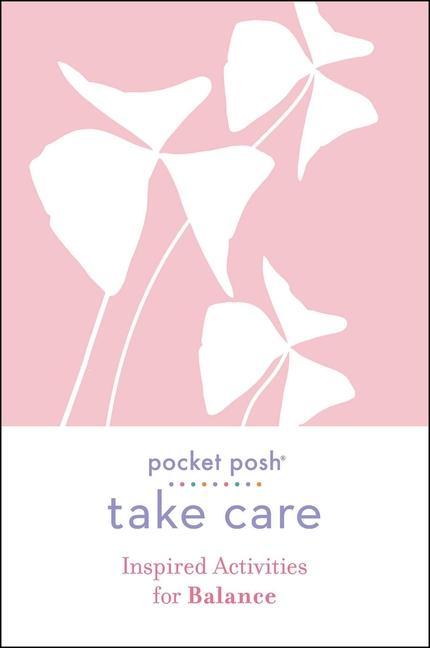 Cover: 9781524866969 | Pocket Posh Take Care: Inspired Activities for Balance | Publishing