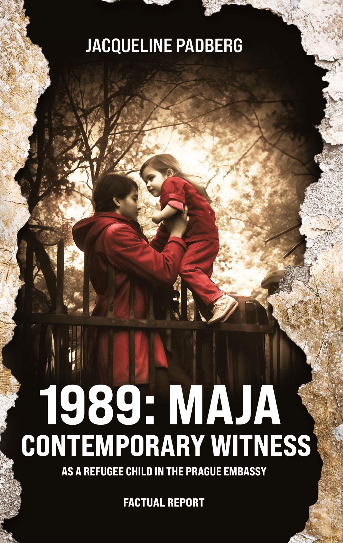 Cover: 9783384339379 | 1989: Maja, contemporary witness | Jacqueline Padberg | Taschenbuch