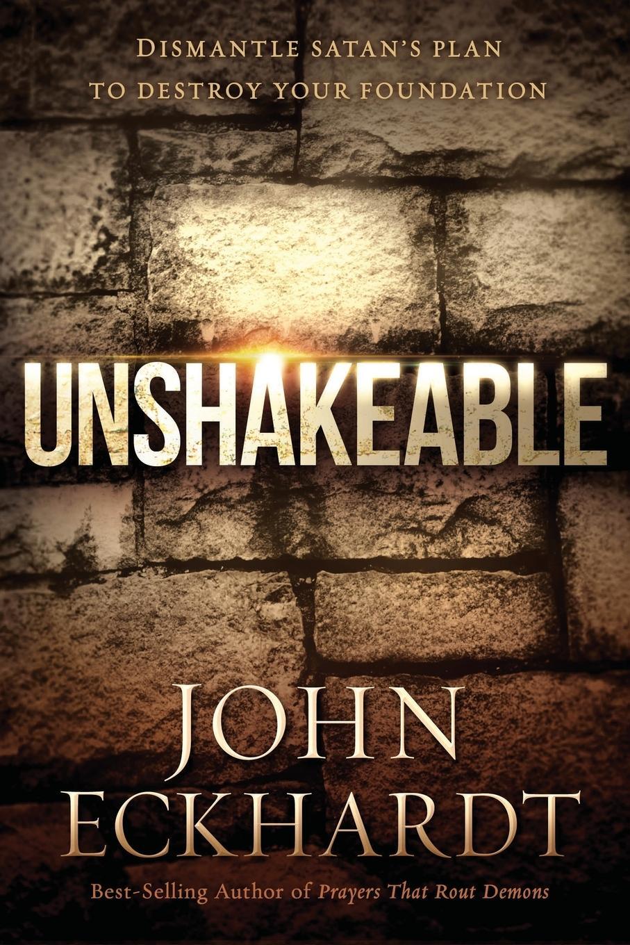 Cover: 9781629985947 | Unshakeable | Dismantle Satan's Plan to Destroy Your Foundation | Buch