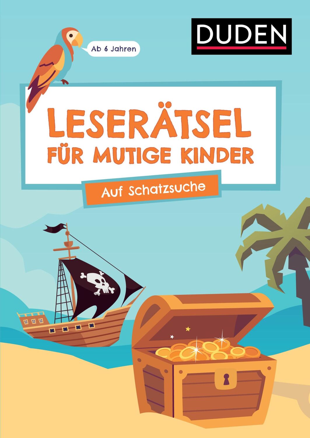 Cover: 9783411780594 | Leserätsel für mutige Kinder - Auf Schatzsuche - Ab 6 Jahren | Eck