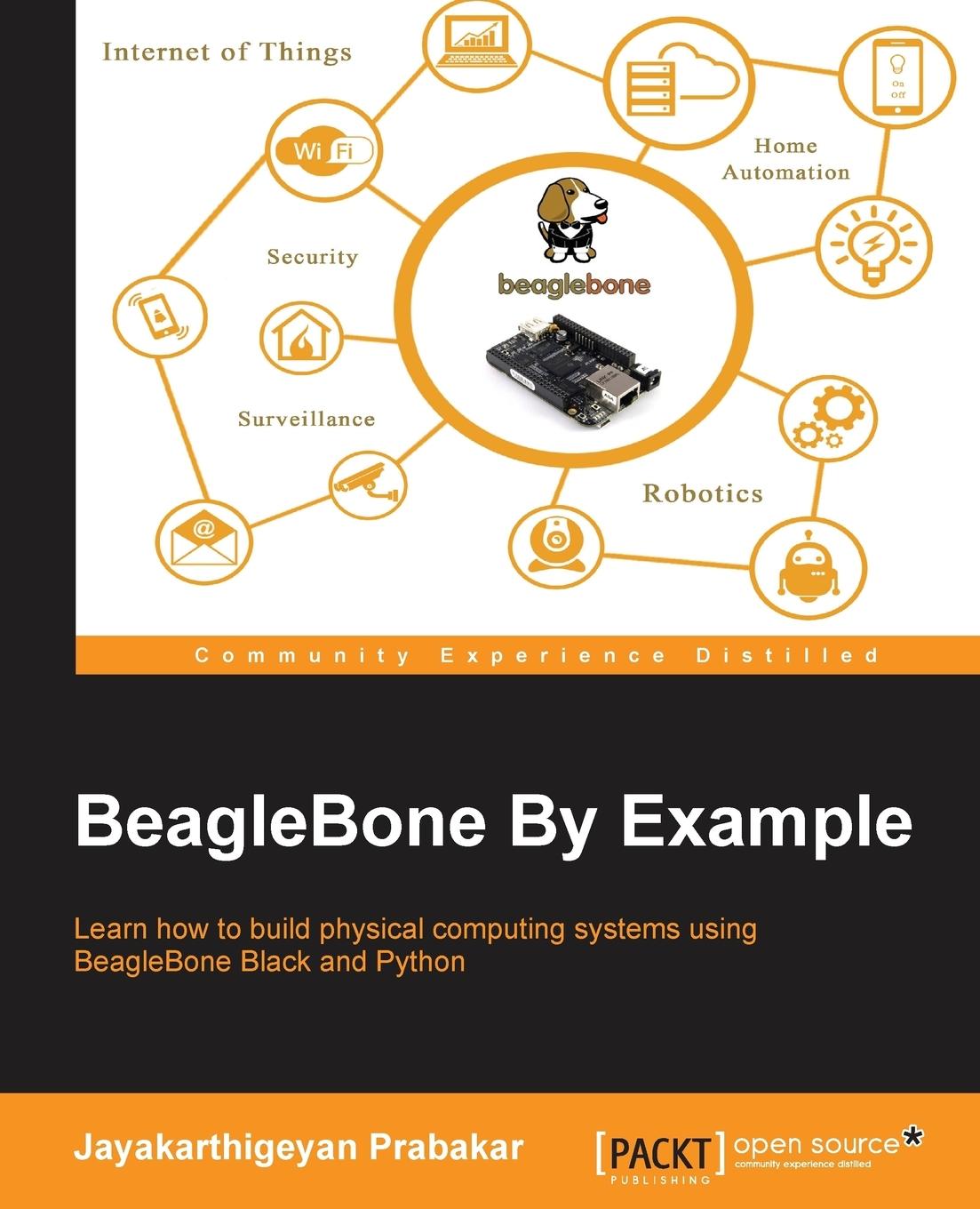 Cover: 9781785285059 | BeagleBone By Example | Jayakarthigeyan Prabakar | Taschenbuch | 2016