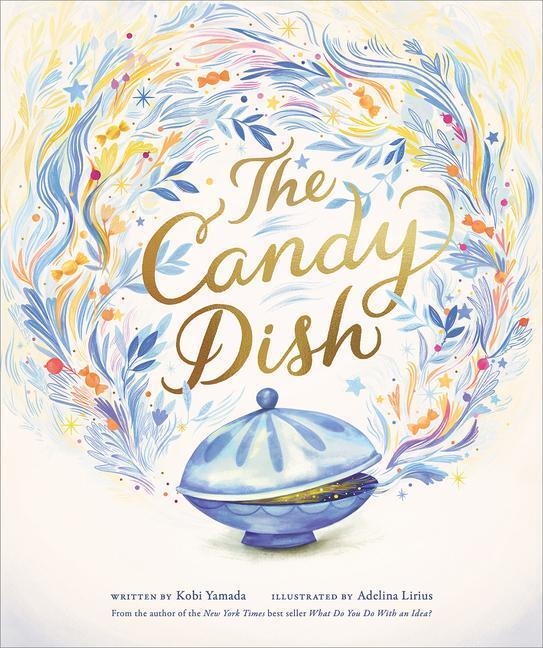 Cover: 9781970147599 | The Candy Dish: A Children's Book by New York Times Best-Selling...