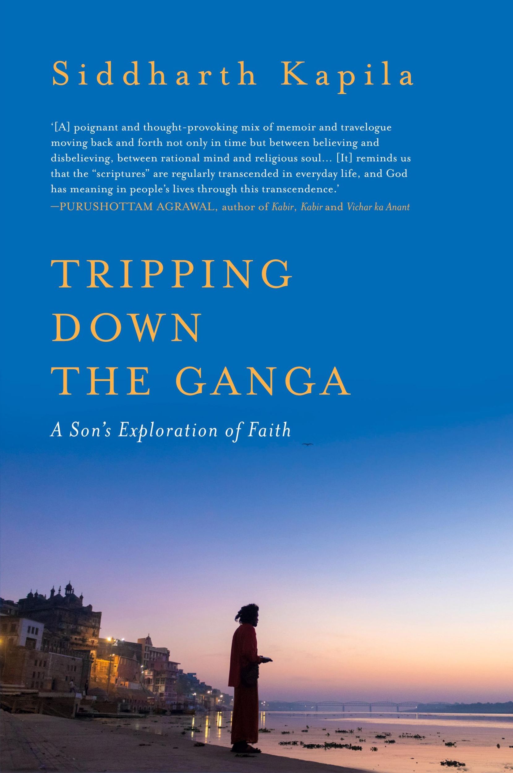 Cover: 9789354478536 | Tripping Down The Ganga | A Son's Exploration of Faith | Kapila | Buch