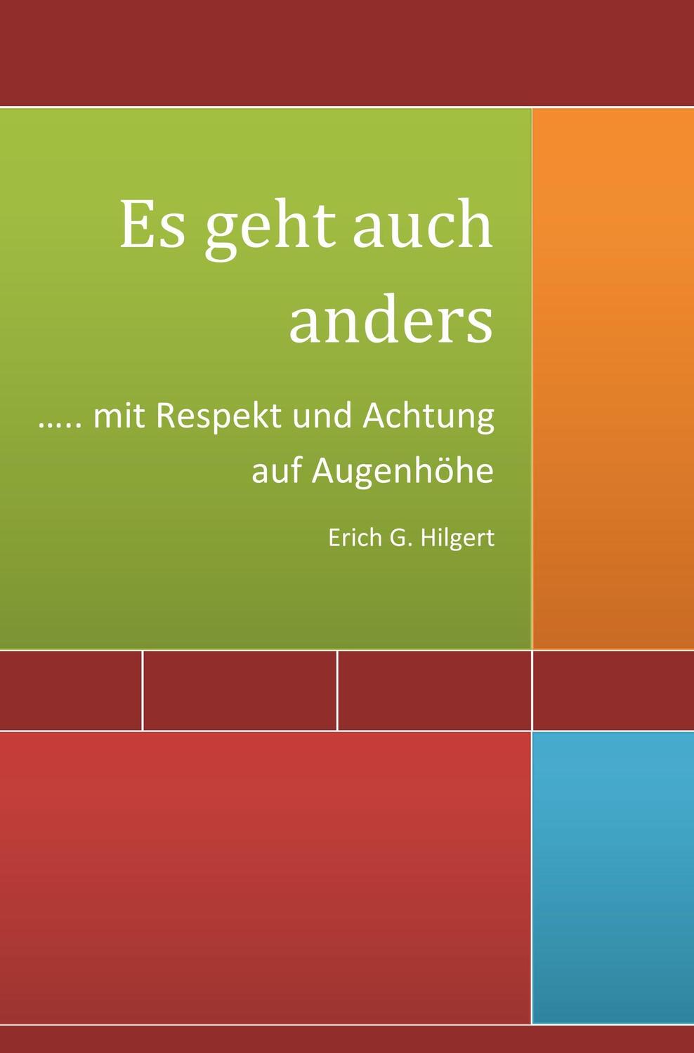 Cover: 9783961032952 | Es geht auch anders | Erich G. Hilgert | Taschenbuch | Paperback