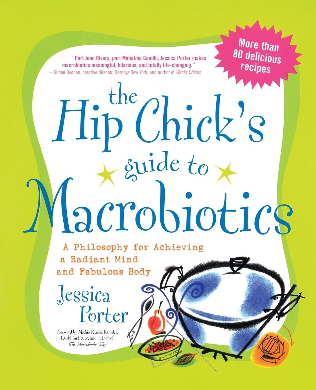 Cover: 9781583332054 | The Hip Chick's Guide to Macrobiotics | Jessica Porter | Taschenbuch