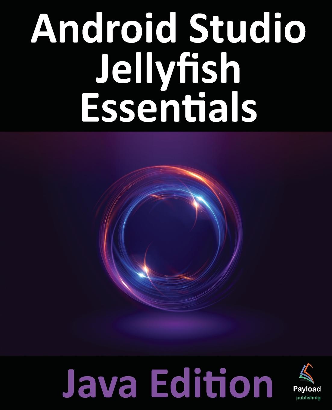 Cover: 9781951442989 | Android Studio Jellyfish Essentials - Java Edition | Smyth | Buch