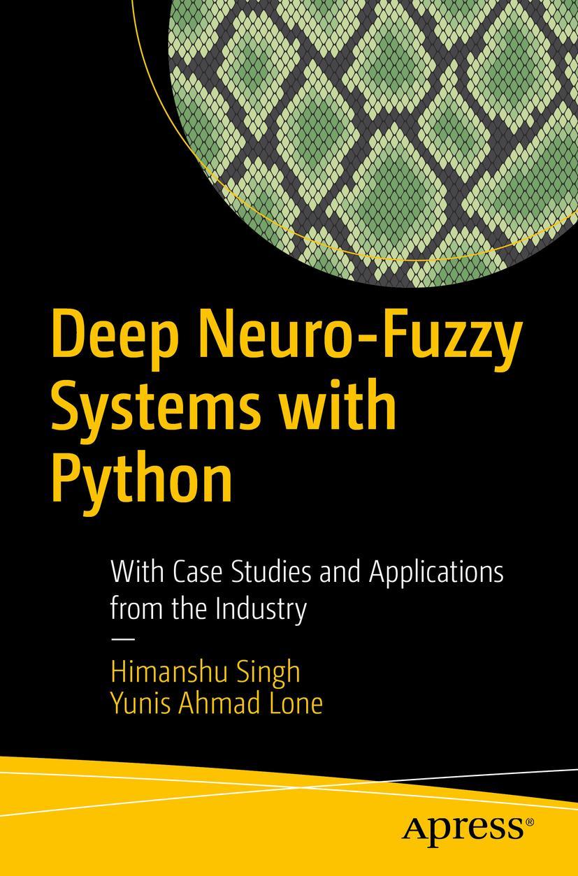 Cover: 9781484253601 | Deep Neuro-Fuzzy Systems with Python | Yunis Ahmad Lone (u. a.) | Buch