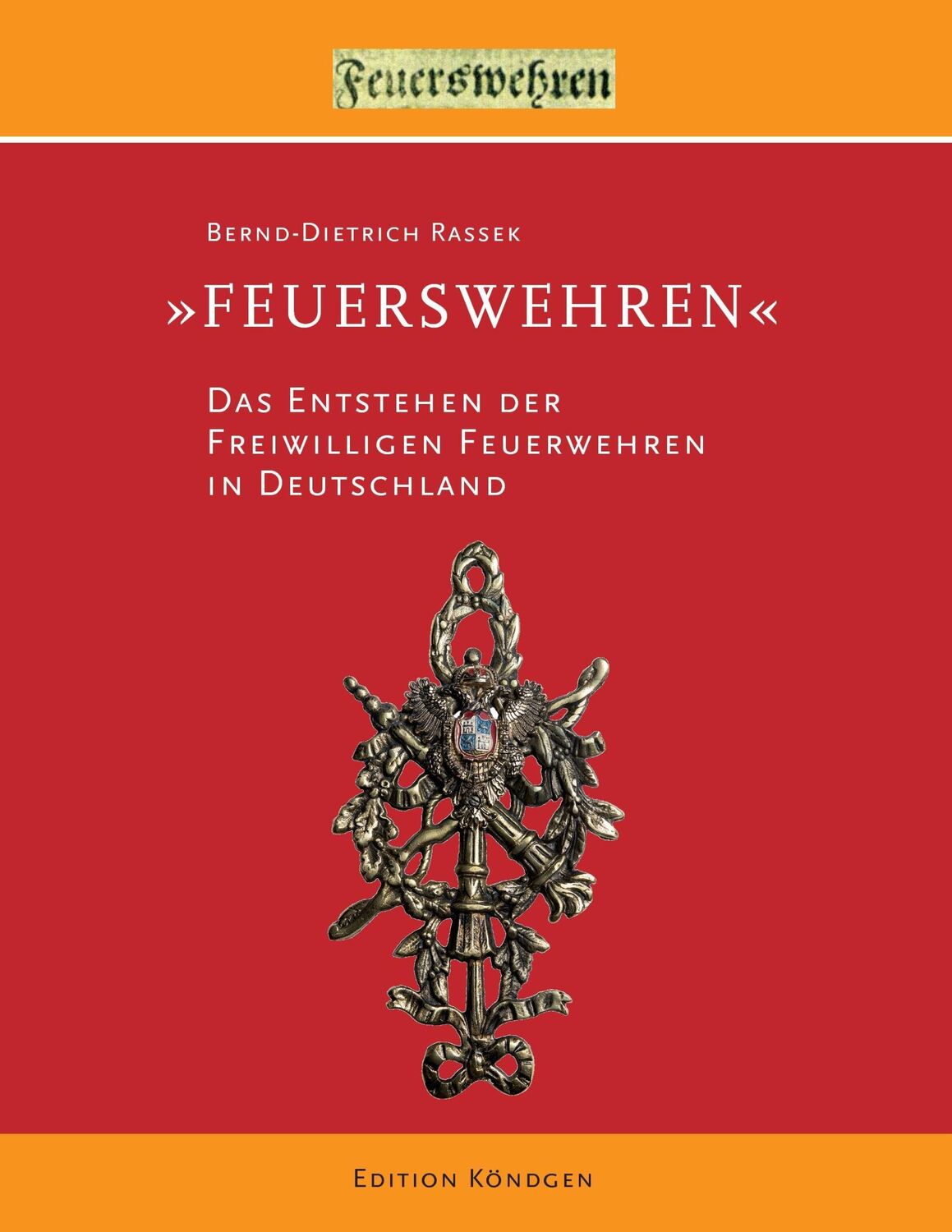 Cover: 9783939843764 | Feuerswehren | Bernd-Dietrich Rassek | Taschenbuch | Paperback | 2016