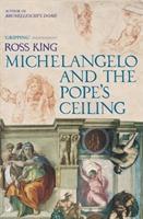 Cover: 9781844139323 | Michelangelo And The Pope's Ceiling | Ross King | Taschenbuch | 2006