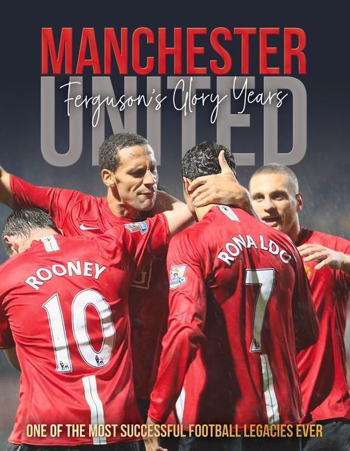 Cover: 9781912918553 | Manchester United | Ferguson's Glory Years | Michael O'Neill | Buch