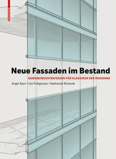 Cover: 9783035618471 | Neue Fassaden im Bestand | Uta/Ayón, Angel Pottgiesser | Buch | 256 S.