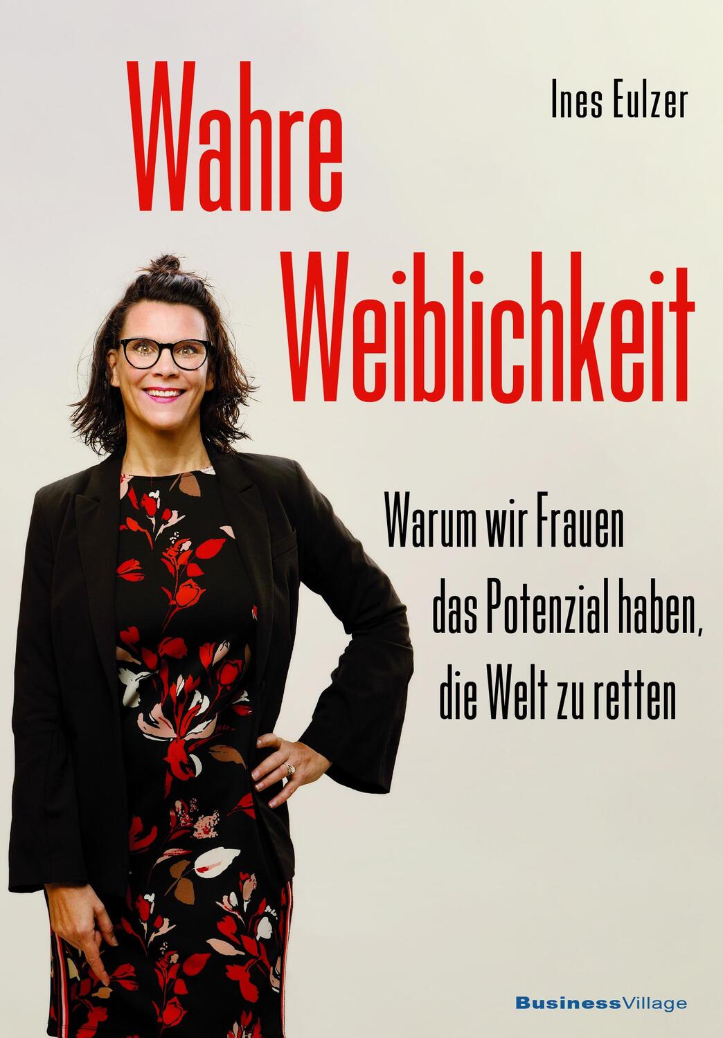 Cover: 9783869805825 | Wahre Weiblichkeit | Ines Eulzer | Taschenbuch | 216 S. | Deutsch