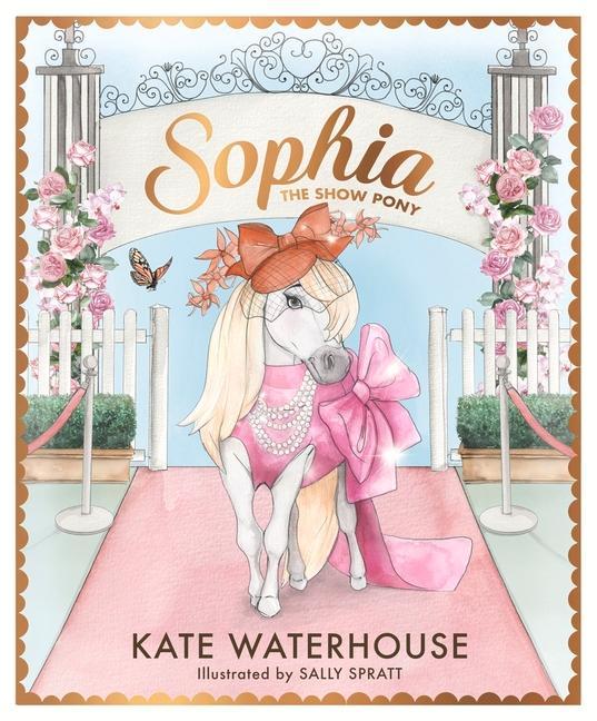 Cover: 9781761042492 | Sophia the Show Pony | Kate Waterhouse (u. a.) | Buch | Englisch