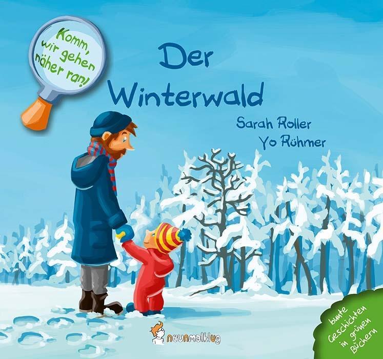 Bild: 9783945677049 | Der Winterwald | Sarah Roller | Buch | Komm, wir gehen näher ran!