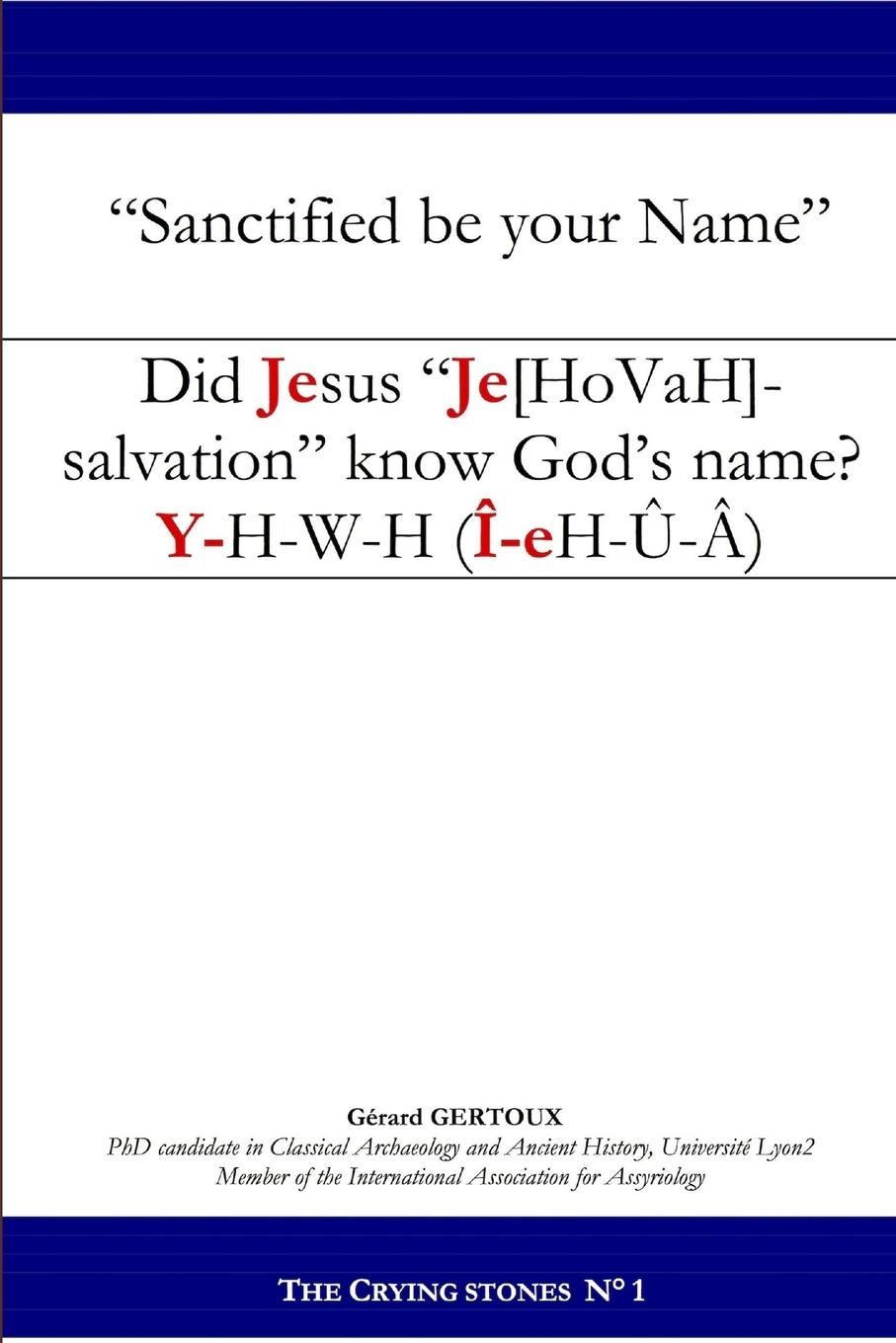 Cover: 9781387138364 | Did Jesus "Je[hovah]-salvation" know God's name? | Gerard Gertoux