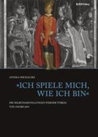 Cover: 9783412224035 | 'Ich spiele mich, wie ich bin' | Annika Michalski | Buch | 386 S.