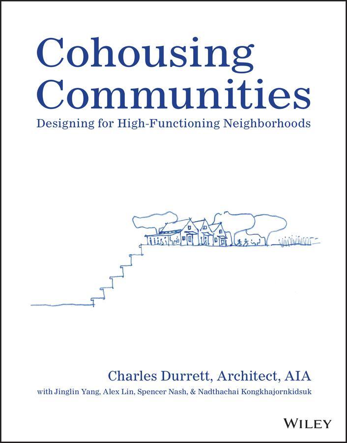 Cover: 9781119897705 | Cohousing Communities | Designing for High-Functioning Neighborhoods