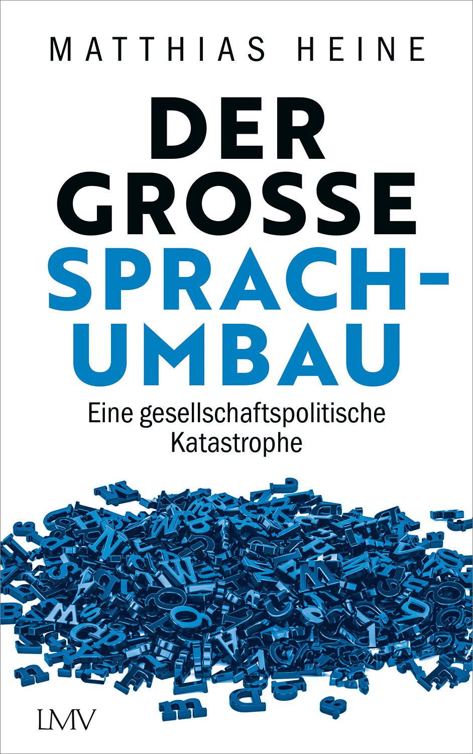 Cover: 9783784437309 | Der große Sprachumbau | Eine gesellschaftspolitische Katastrophe