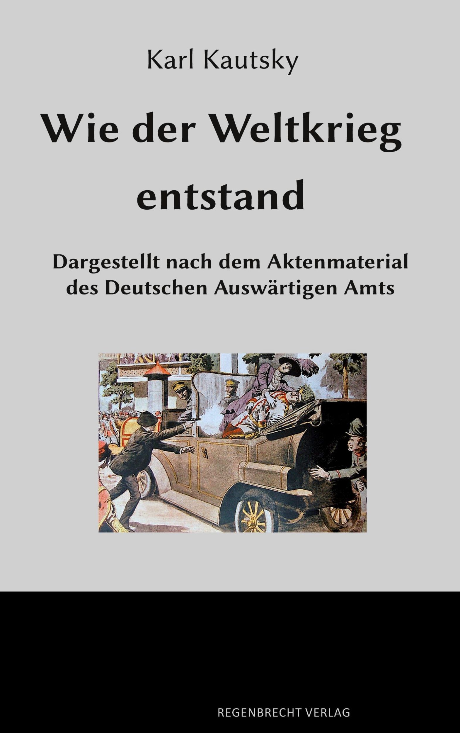 Cover: 9783943889338 | Wie der Weltkrieg entstand | Karl Kautsky | Taschenbuch | 184 S.