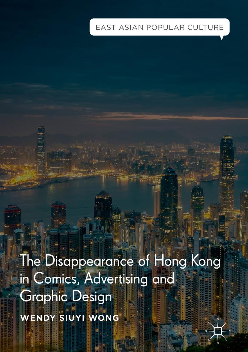 Cover: 9783319920955 | The Disappearance of Hong Kong in Comics, Advertising and Graphic...