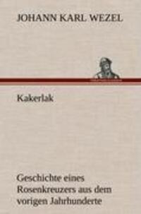 Cover: 9783847263586 | Kakerlak | Geschichte eines Rosenkreuzers aus dem vorigen Jahrhunderte