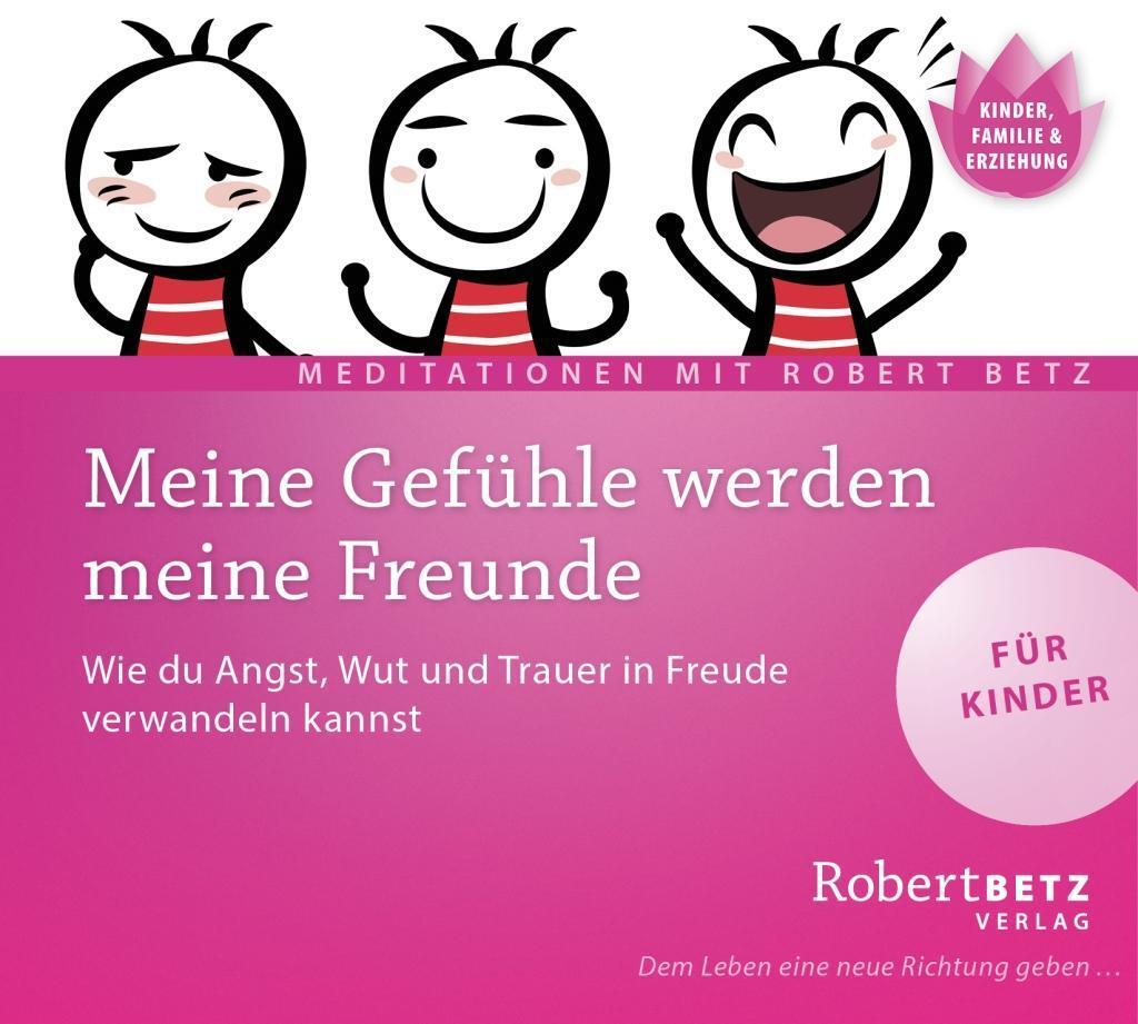 Cover: 9783942581523 | Meine Gefühle werden meine Freunde - Meditations-CD für Kinder | Betz