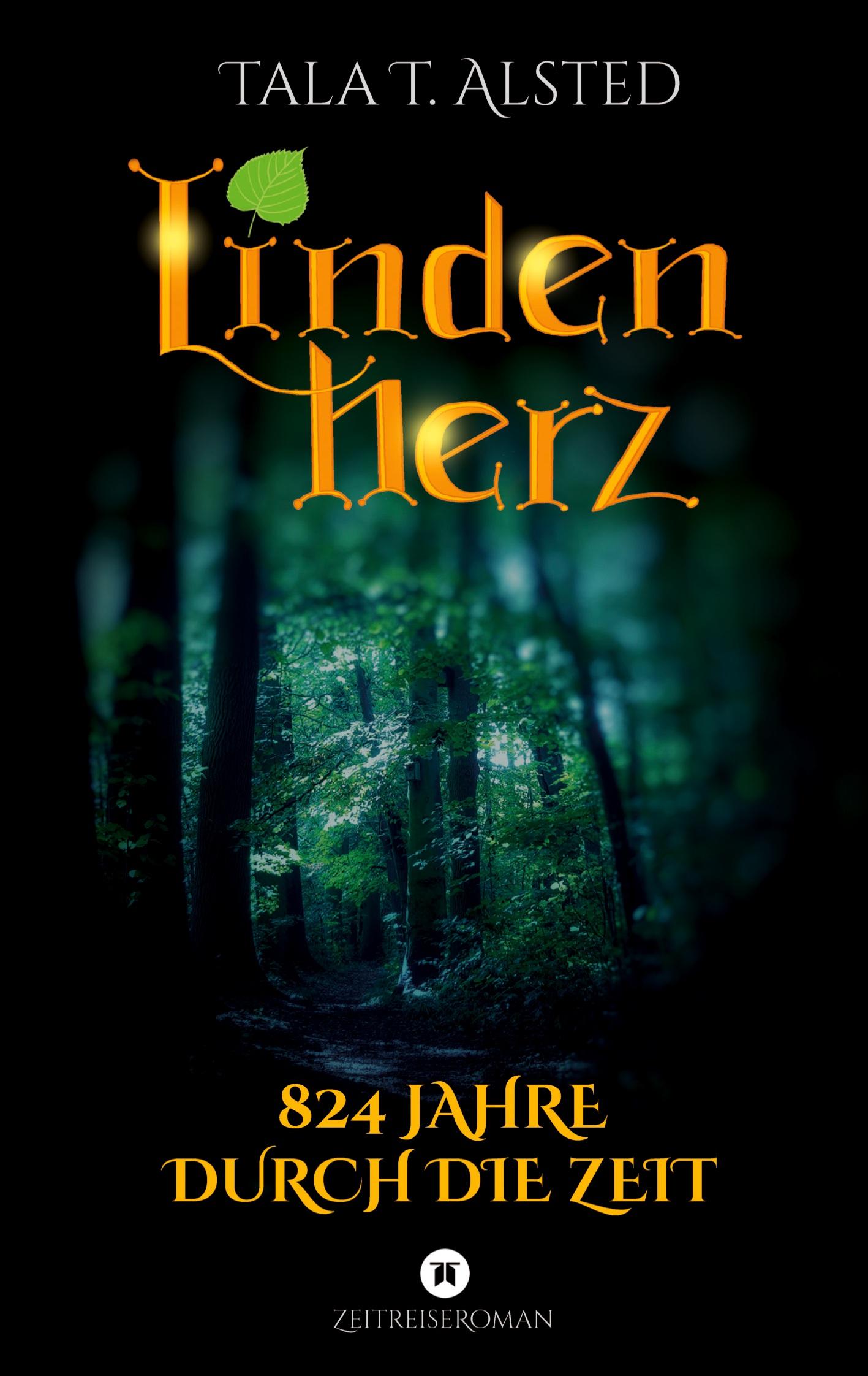 Cover: 9783347515413 | Lindenherz - 824 Jahre durch die Zeit | Tala T. Alsted | Buch | 686 S.