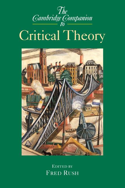 Cover: 9780521016896 | The Cambridge Companion to Critical Theory | Fred Rush (u. a.) | Buch