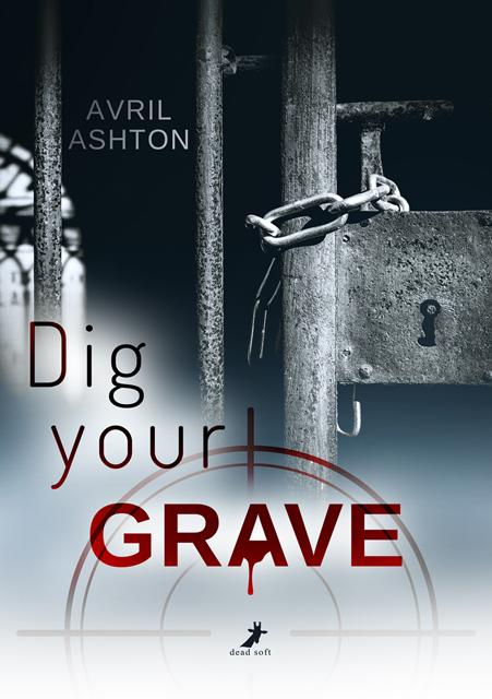 Cover: 9783960897378 | Dig your Grave | Staniel Band 2 | Avril Ashton | Taschenbuch | 240 S.