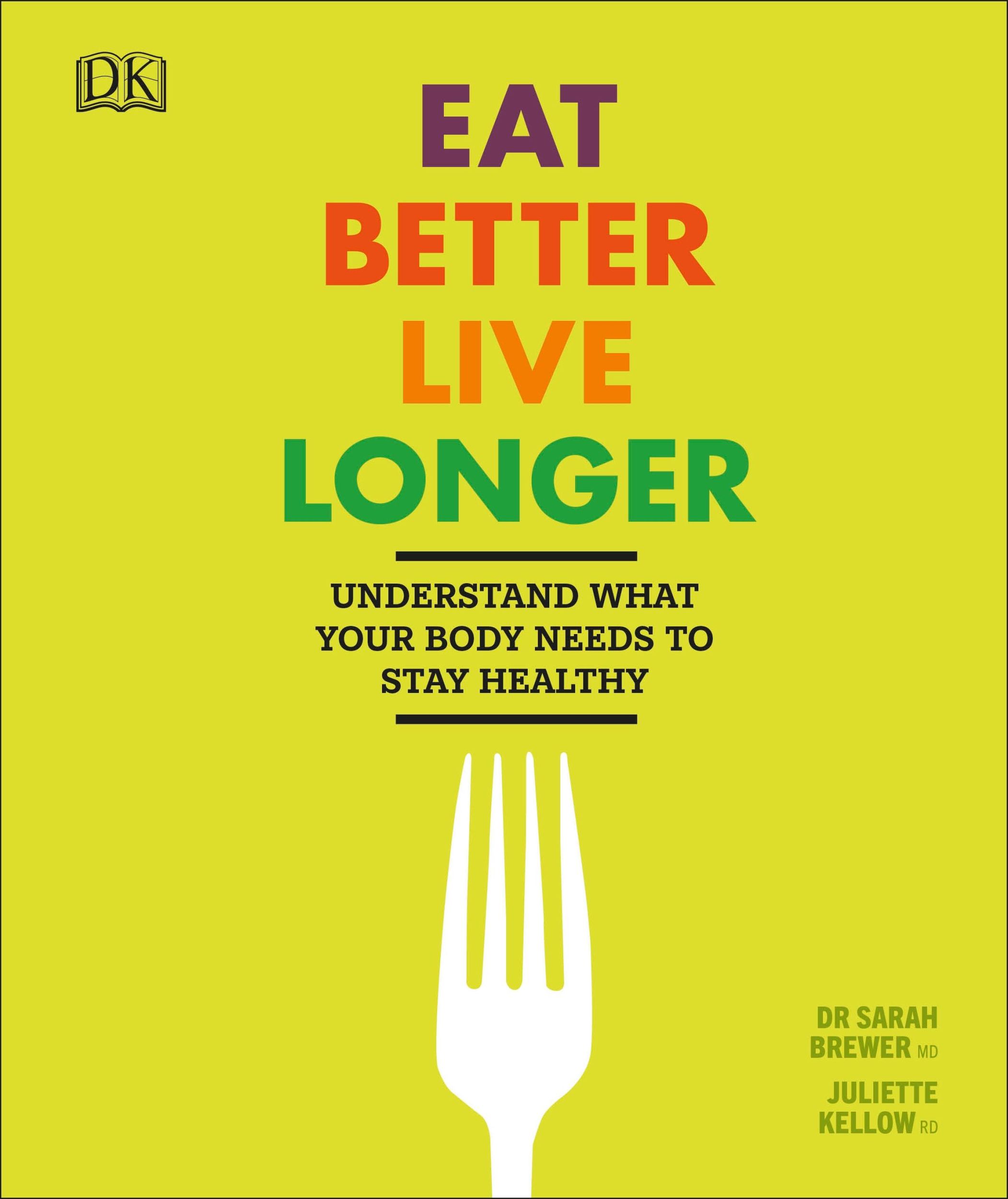 Cover: 9780241313626 | Eat Better, Live Longer | Juliette Kellow (u. a.) | Buch | 224 S.