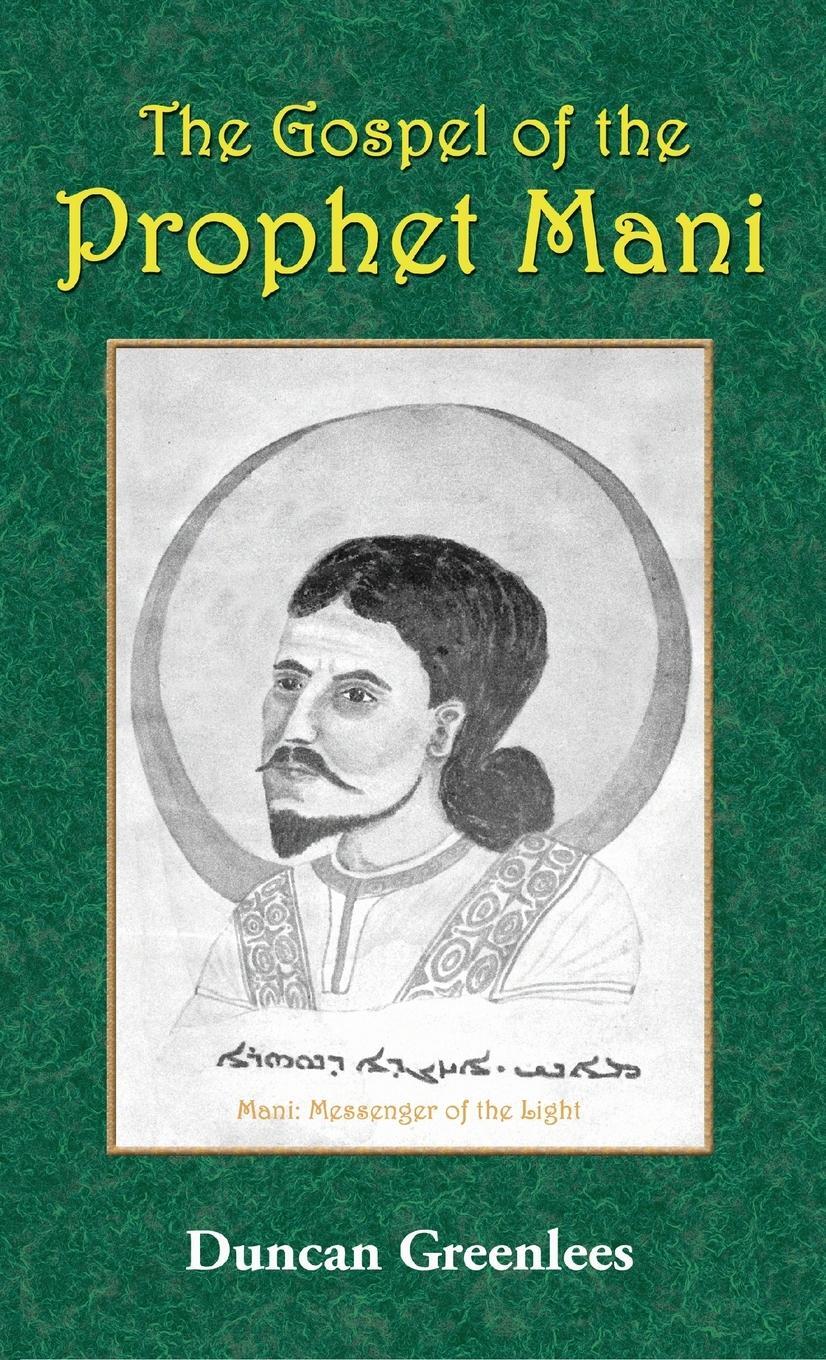 Cover: 9781585095025 | The Gospel of the Prophet Mani | Duncan Greenlees | Buch | Englisch