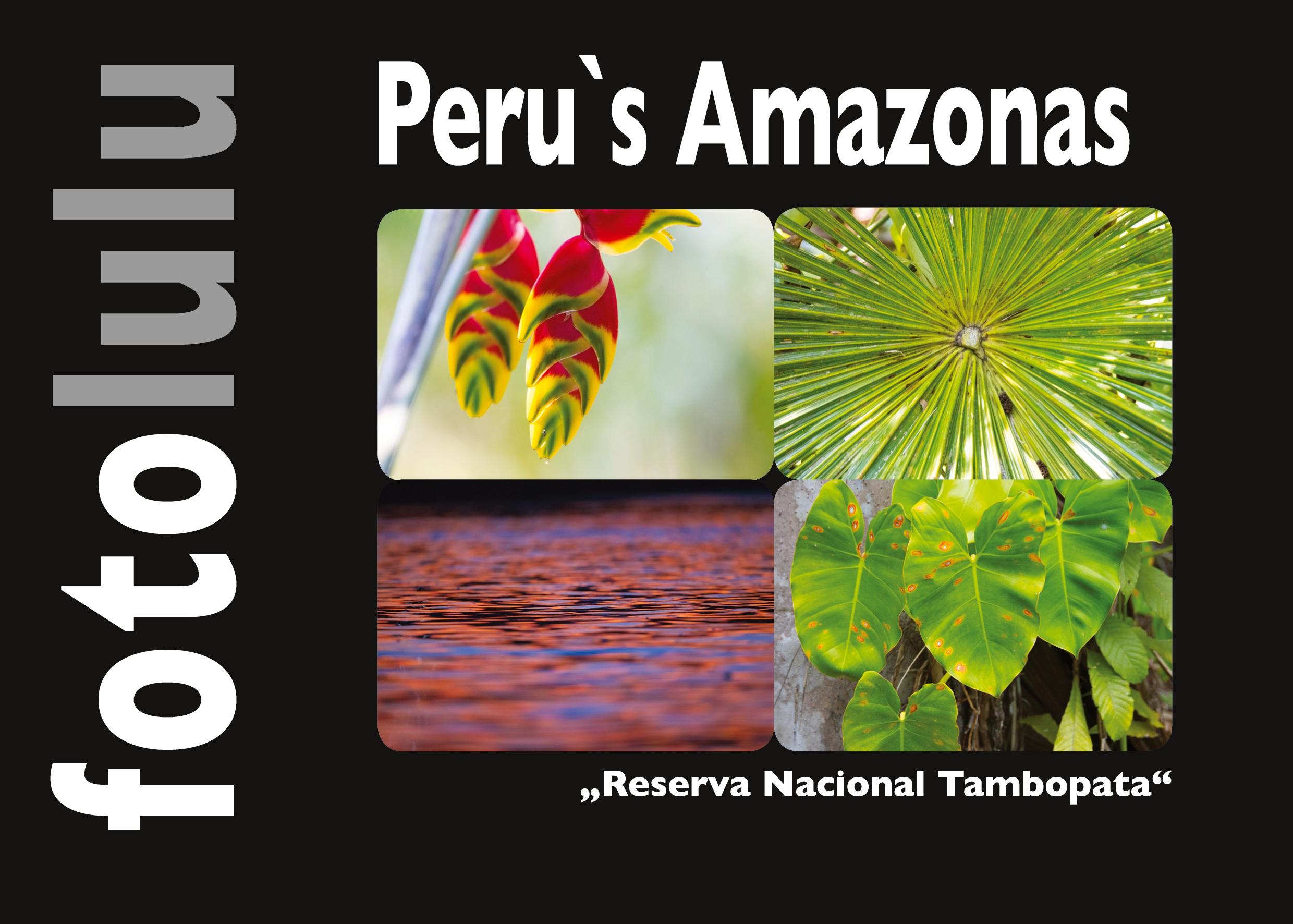 Cover: 9783756855438 | Peru`s Amazonas | Reserva Nacional Tambopata | Sr. Fotolulu | Buch